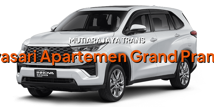 Sewa Mobil Innova Zenix Rawasari Apartemen Grand Pramuka